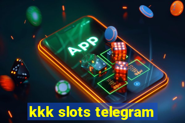 kkk slots telegram